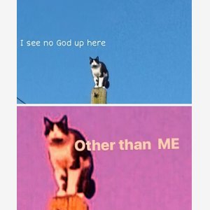 I See No God Up Here, Other Than Me Template   Chat